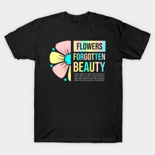 FORGETTEN BEAUTY T-Shirt